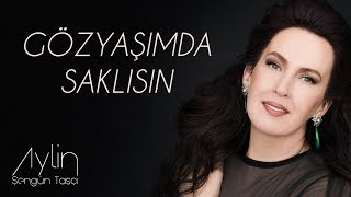 Aylin Şengün Taşçı  Göz yaşımda Saklısın [upl. by Ahsiekrats]