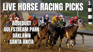 Live Horse Racing Picks  Aqueduct  Gulfstream Park  Oaklawn  Santa Anita [upl. by Pierrepont]