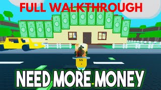 Need More Money  FULL WALKTHROUGH [upl. by Nnylyaj]