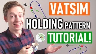 VATSIM Holding Pattern Tutorial  ATC Phraseology amp Procedures [upl. by Ocirne662]