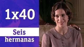 Seis hermanas 1x40  La herencia  RTVE Series [upl. by Ainnek384]