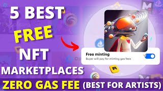 5 Best FREE NFT Marketplaces For Beginners in 2023  Create and Sell your NFTs With ZERO Gas Fee [upl. by Lazos]