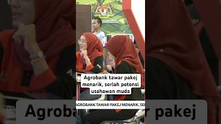 Agrobank tawar pakej menarik serlah potensi usahawan muda [upl. by Valentina]