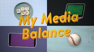 My Media Balance [upl. by Ellinger]