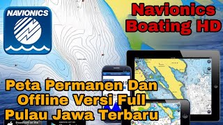 Navionics Boating HD ✅Cara Terbaru Pasang Peta Permanen Dan Offline Versi Full Pulau Jawa [upl. by Rehtaeh167]