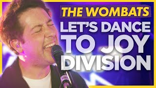 The Wombats  Let’s Dance To Joy Division Live For Absolute Radio [upl. by Catton]