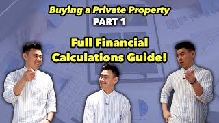 Buying a Condominium in Singapore Financial Calculations Guide PART 1 Real Talk with LoukProp EP18 [upl. by Murat213]