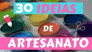 30 IDEIAS de ARTESANATO FÁCEIS e BARATAS simplesmente ci [upl. by Ahsiele]