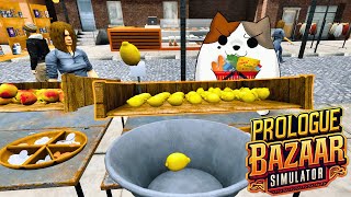 Bazaar Simulator Prologue First Look  Selling Lemons Apples and More [upl. by Thorndike120]