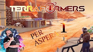 Per Aspera Ad Astra  Default Difficulty  Part 1  Terraformers  Lets Play [upl. by Jorin435]