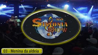 Sintonia Show  Menina da aldeia [upl. by Madid804]