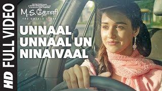 Unnaal Unnaal Un Ninaivaal Full Video Song  MSDhoni Tamil  Sushant Singh Rajput Kiara Advani [upl. by Carrie410]