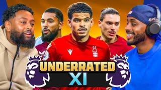 DEBATE Our Current UNDERRATED Premier League XI [upl. by Eniarrol476]