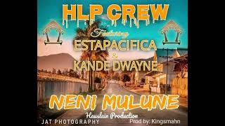 HLP Crew ft Estapacifica amp Kande Dwayne 2022 PNGMusic🎶🔥Houslain ProductionProd by KingsMahn🔥 [upl. by Drofliw676]