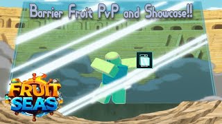 Barrier Fruit showcase and PVP in Fruit Seas [upl. by Carmita]