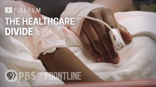 The Healthcare Divide full documentary  FRONTLINE [upl. by Halbeib962]