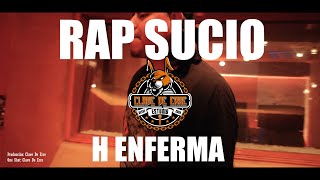 Rap Sucio  H Enferma feat Khronos Beats [upl. by Litnahc840]