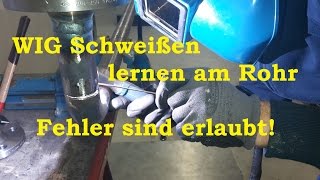 WIGNaht Rohrschweißkurs zum ersten Mal Rohrschweißen und probieren Fehler sind erlaubt YT Video FHD [upl. by Eichman]