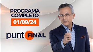 PUNTO FINAL PROGRAMA COMPLETO  1 DE SETIEMBRE DEL 2024 [upl. by Zohara]