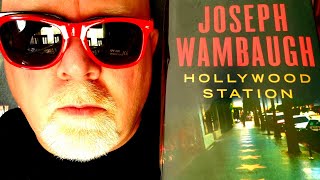 HOLLYWOOD STATION  Joseph Wambaugh  Book Review  Brian Lee Durfee spoiler free [upl. by Eilsel]