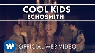 Echosmith  Cool Kids Official Web Video [upl. by Melli]