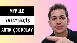 Myp ile Yatay Geçiş Artık Çok Kolay [upl. by Giarg]