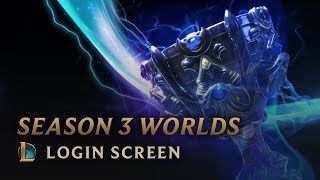 Season 3 World Championship  Login Screen  League of Legends [upl. by Hameean808]