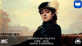 Hörbuch Anna Karenina von Leo Tolstoy  Erster Teil  1  Komplett  Deutsch [upl. by Nnaylloh]