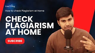 How to Check Plagiarism at Home  Everi Thing [upl. by Ardeha671]