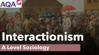 Interactionism  A Level Sociology [upl. by Elbas]