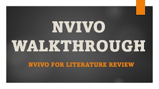 NVIVO Walkthrough  Literature Review [upl. by Essyle]