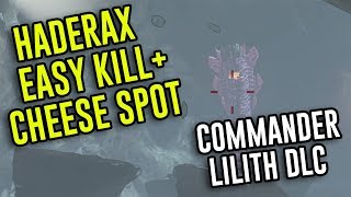 Haderax The Invincible  CHEESE  EASY KILL Commander Lilith DLC  Borderlands 2 [upl. by Nelrac177]