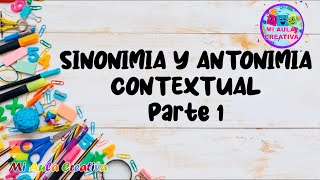 Sinonimia y antonimia contextual 2do secundaria PARTE 1 [upl. by Adnerol]