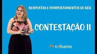 Respostas e Comportamentos do Réu  Contestação II [upl. by Henghold159]