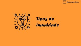 Tipos de imunidade [upl. by Nahtnhoj]