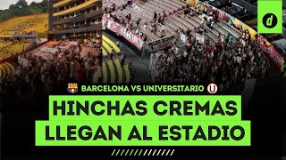 Hinchas cremas llegaron al Monumental de Guayaquil  Barcelona vs Universitario de Deportes [upl. by Ahseiym]