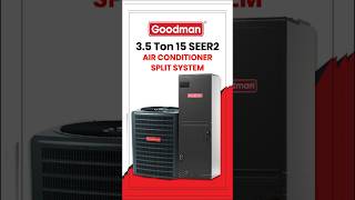 Stay Cool with the Goodman 35 Ton 15 SEER2 Air Conditioner Split System [upl. by Stannwood212]