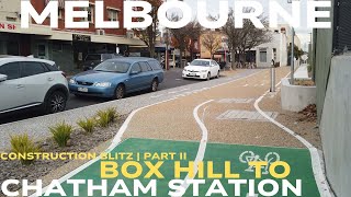 ⁴ᴷ Walking Surrey HillsMont Albert Level Crossing Removal Project 2024 BoxHill to Chatham Station 2 [upl. by Adnofal]