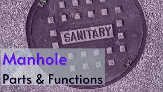 What is a Manhole  Components amp Functions [upl. by Bixler]