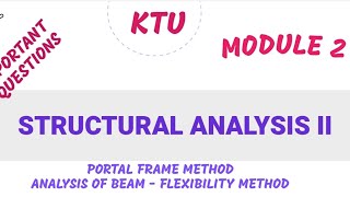 Module 2  portal method  analysis of beam by flexibility method  2019 scheme  ktu [upl. by Yetnom248]