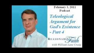 Teleological Argument  Part 4  William Lane Craig [upl. by Ahsenal]