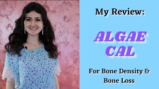 My Review AlgaeCal Plus  Best Bone Supplement [upl. by Toinette]