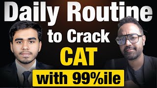 CAT 2024 Preparation by 99 Percentiler  Daily Routine to Crack CAT Exam ft Tushar IIM Calcutta [upl. by Eirased]