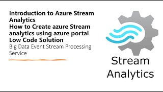 Azure Stream Analytics A Beginners Guide to Event Stream Processing [upl. by Eilis754]