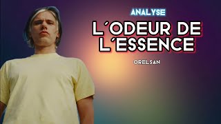 Analyse de Lodeur de Lessence  Orelsan [upl. by Alleunamme]