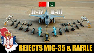 Why did Serbia choose Pakistans JF17 Block 3 over Russia and France 5th Gen fighters [upl. by Jacquenetta549]