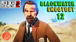 RDR2  Blackwater SHOOTOUT Part 12 [upl. by Ferdinand]