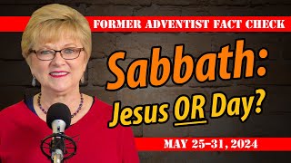 Sabbath Jesus Or Day May 25–31 2024 Q2L9 [upl. by Sauls]