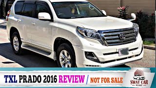 TXL Prado 2016 Review  Not For Sale [upl. by Nnelg]