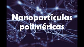 Nanopartículas poliméricas [upl. by Lanie]